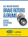 Cross Reference Guide: Brake Rotors and Drums