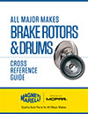 Cross Reference Guide: Brake Rotors and Drums